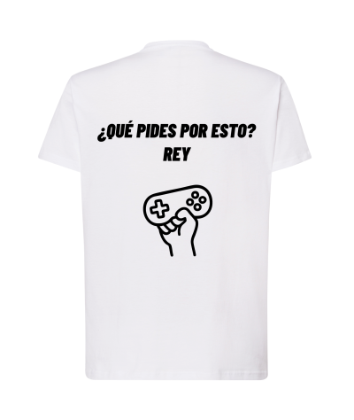 Camiseta - ¿Que pides por esto? Rey